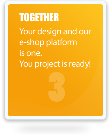 We intergrate the design to our eCommerce platform. Last part of the procedure. Enjoy your project!